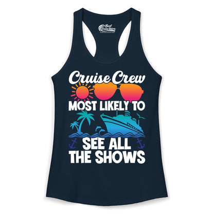 Cruise Crew Shirt - Funny Cruise Vacation Group Tropical Apparel (Ladies Tank) in Solid Midnight Navy - Cruise Crew Most Likely To See All The Shows Tropical Shirt
