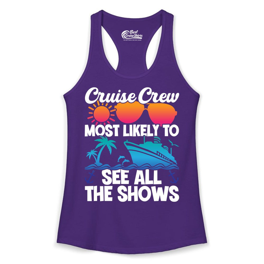Cruise Crew Shirt - Funny Cruise Vacation Group Tropical Apparel (Ladies Tank) in Solid Purple Rush - Cruise Crew Most Likely To See All The Shows Tropical Shirt