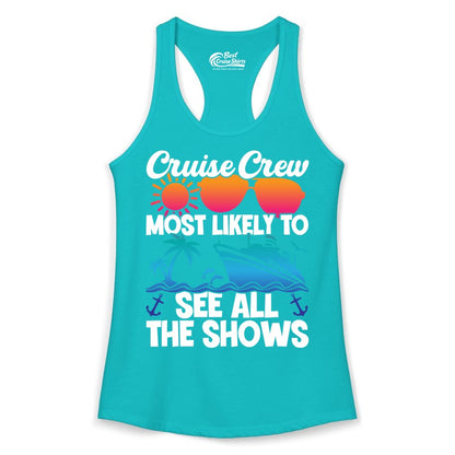 Cruise Crew Shirt - Funny Cruise Vacation Group Tropical Apparel (Ladies Tank) in Tahiti Blue - Cruise Crew Most Likely To See All The Shows Tropical Shirt