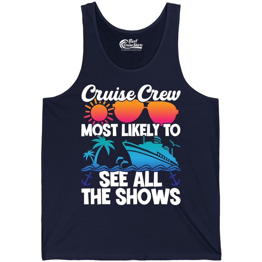 Cruise Crew Shirt - Funny Cruise Vacation Group Tropical Apparel (Tank Top) in Navy - Cruise Crew Most Likely To See All The Shows Tropical Shirt
