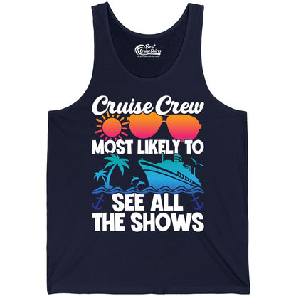 Cruise Crew Shirt - Funny Cruise Vacation Group Tropical Apparel (Tank Top) in Navy - Cruise Crew Most Likely To See All The Shows Tropical Shirt