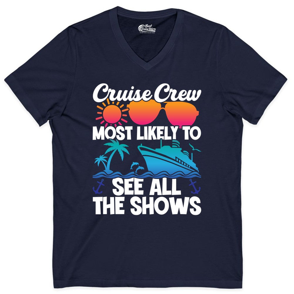 Cruise Crew Shirt - Funny Cruise Vacation Group Tropical Apparel (V-Neck) in Navy - Cruise Crew Most Likely To See All The Shows Tropical Shirt