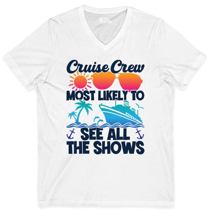 Cruise Crew Shirt - Funny Cruise Vacation Group Tropical Apparel (V-Neck) in White - Cruise Crew Most Likely To See All The Shows Tropical Shirt