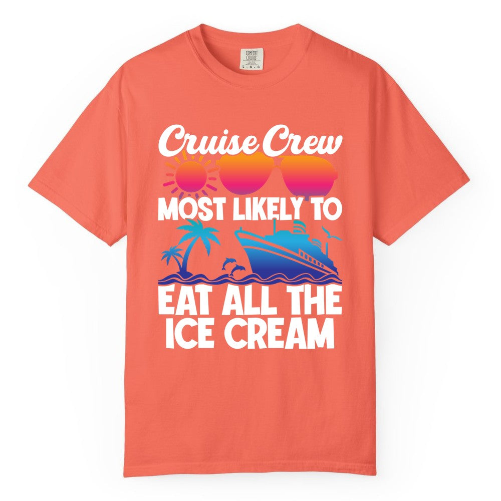 Cruise Crew Shirt - Funny Vacation Group Tee for Ice Cream Lovers (Comfort Color) in Bright Salmon - Cruise Crew Shirt - Most Likely To Eat All The Ice Cream Tropical Tee