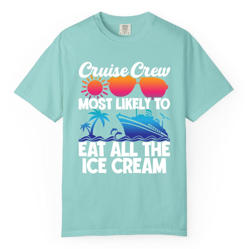 Cruise Crew Shirt - Funny Vacation Group Tee for Ice Cream Lovers (Comfort Color) in Chalky Mint - Cruise Crew Shirt - Most Likely To Eat All The Ice Cream Tropical Tee