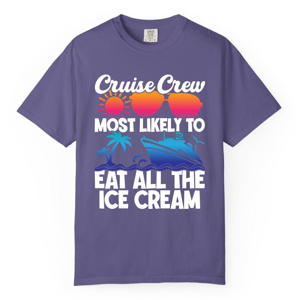 Cruise Crew Shirt - Funny Vacation Group Tee for Ice Cream Lovers (Comfort Color) in Grape - Cruise Crew Shirt - Most Likely To Eat All The Ice Cream Tropical Tee