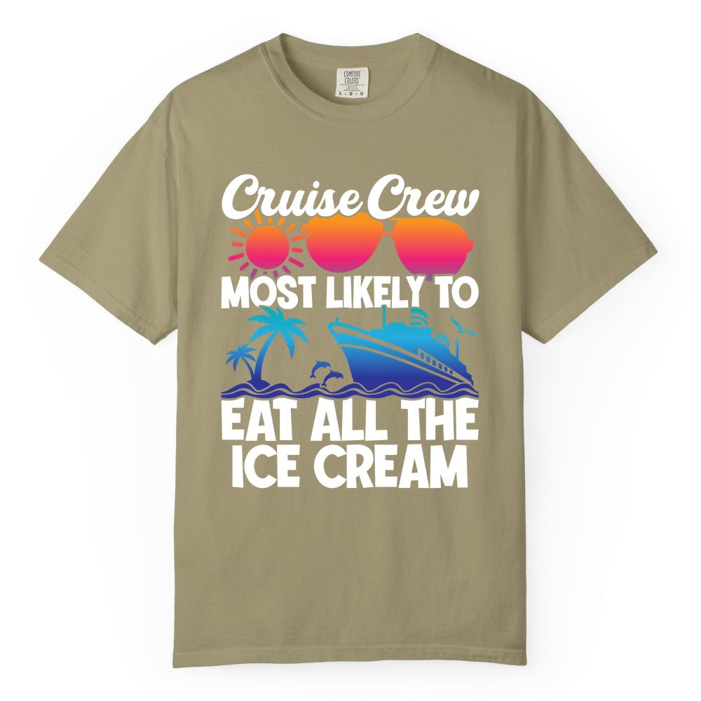 Cruise Crew Shirt - Funny Vacation Group Tee for Ice Cream Lovers (Comfort Color) in Khaki - Cruise Crew Shirt - Most Likely To Eat All The Ice Cream Tropical Tee