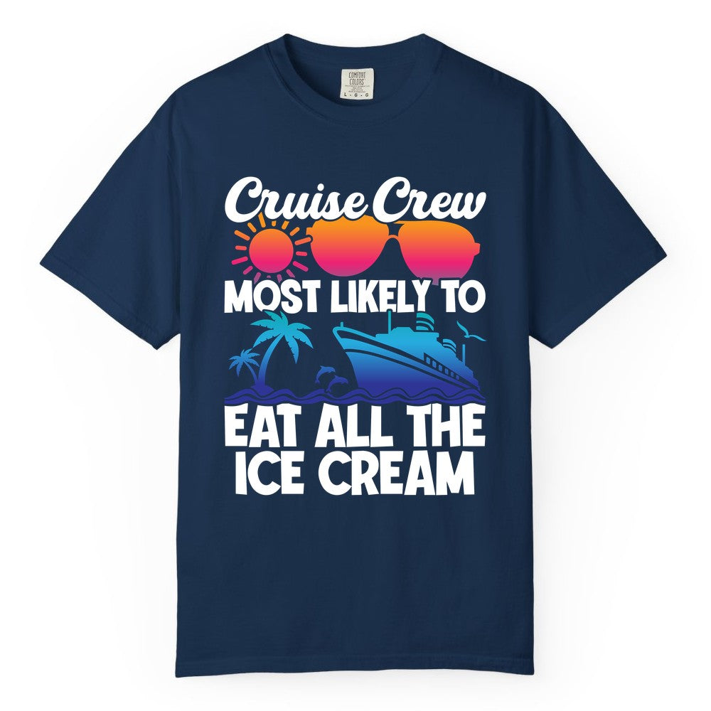 Cruise Crew Shirt - Funny Vacation Group Tee for Ice Cream Lovers (Comfort Color) in Navy - Cruise Crew Shirt - Most Likely To Eat All The Ice Cream Tropical Tee