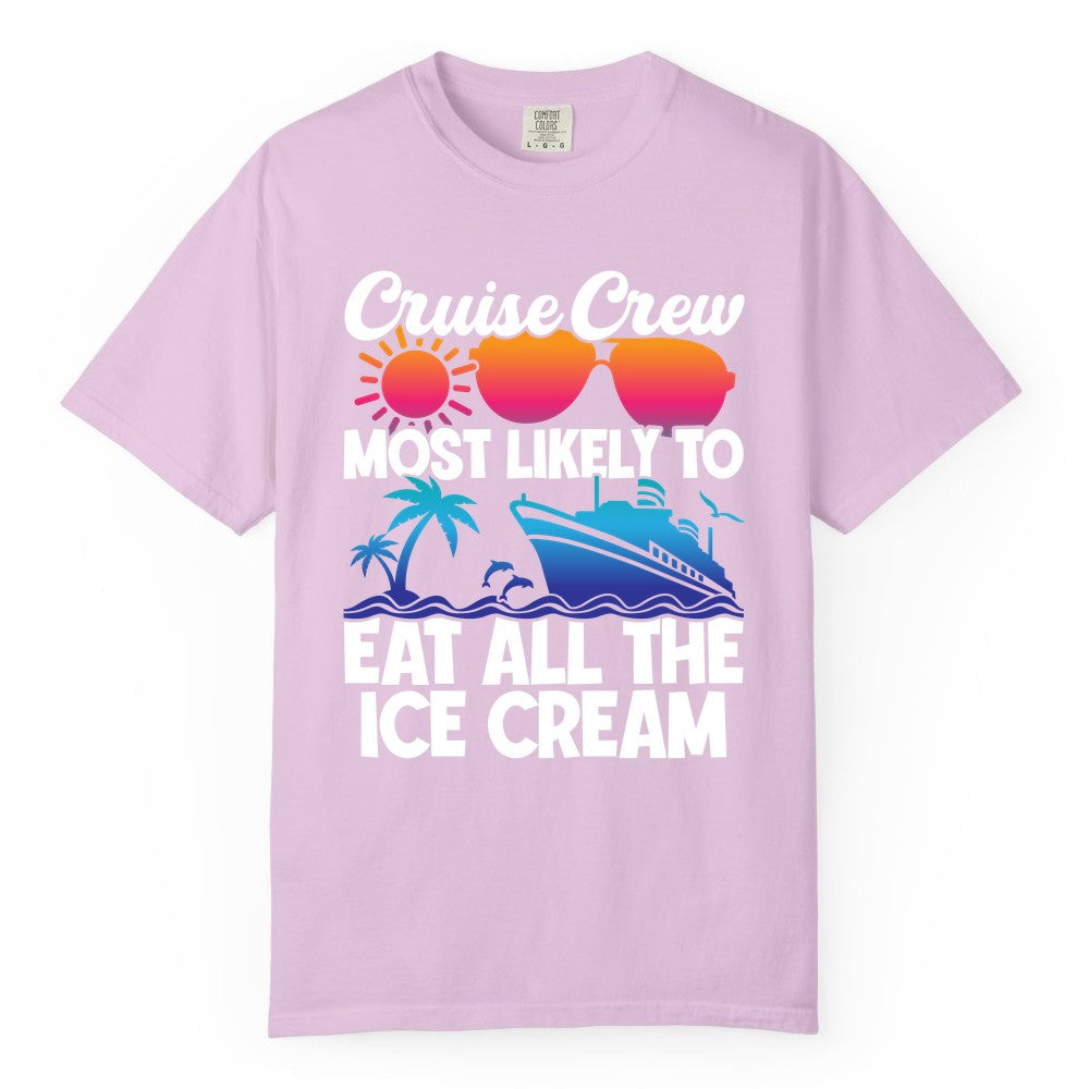 Cruise Crew Shirt - Funny Vacation Group Tee for Ice Cream Lovers (Comfort Color) in Orchid - Cruise Crew Shirt - Most Likely To Eat All The Ice Cream Tropical Tee
