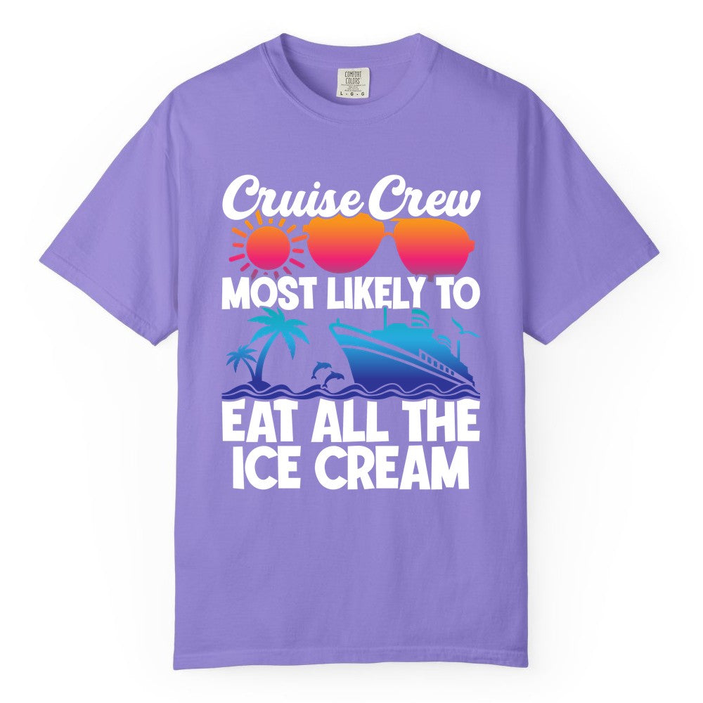 Cruise Crew Shirt - Funny Vacation Group Tee for Ice Cream Lovers (Comfort Color) in Violet - Cruise Crew Shirt - Most Likely To Eat All The Ice Cream Tropical Tee