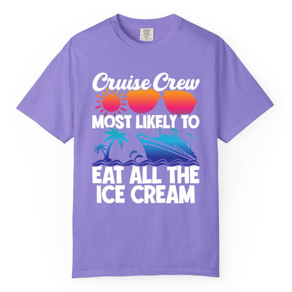 Cruise Crew Shirt - Funny Vacation Group Tee for Ice Cream Lovers (Comfort Color) in Violet - Cruise Crew Shirt - Most Likely To Eat All The Ice Cream Tropical Tee
