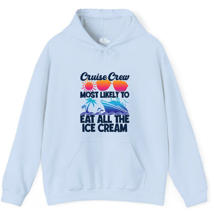 Cruise Crew Shirt - Funny Vacation Group Tee for Ice Cream Lovers (Hoodie) in Light Blue - Cruise Crew Shirt - Most Likely To Eat All The Ice Cream Tropical Tee