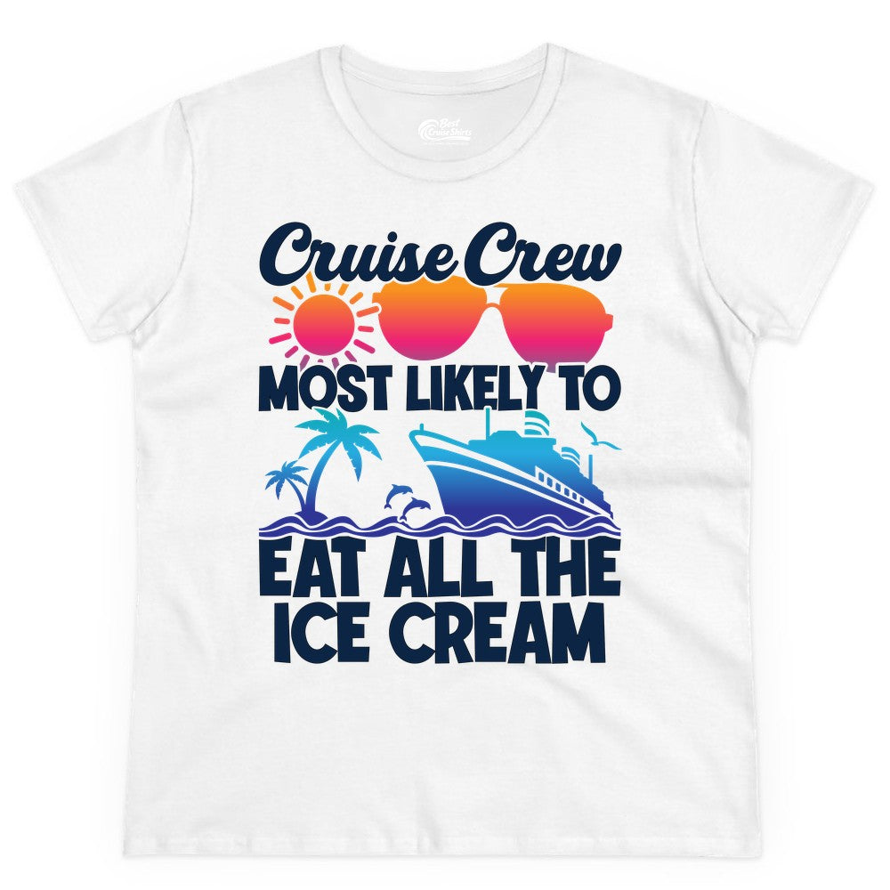 Cruise Crew Shirt - Funny Vacation Group Tee for Ice Cream Lovers (Ladies Tee) in White - Cruise Crew Shirt - Most Likely To Eat All The Ice Cream Tropical Tee