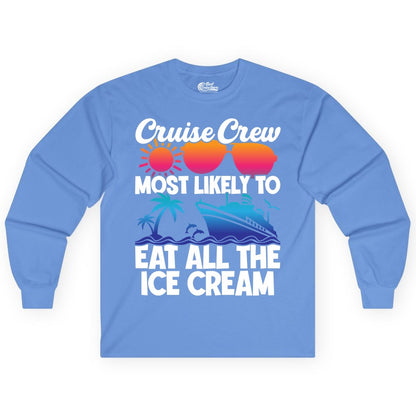 Cruise Crew Shirt - Funny Vacation Group Tee for Ice Cream Lovers (Long Sleeve) in Carolina Blue - Cruise Crew Shirt - Most Likely To Eat All The Ice Cream Tropical Tee