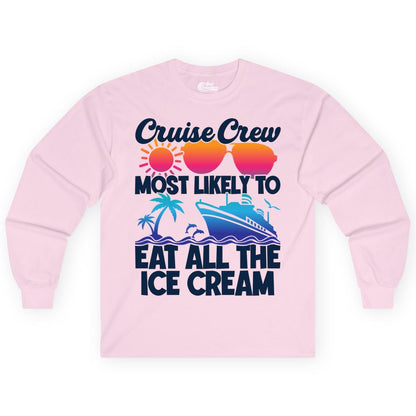 Cruise Crew Shirt - Funny Vacation Group Tee for Ice Cream Lovers (Long Sleeve) in Light Pink - Cruise Crew Shirt - Most Likely To Eat All The Ice Cream Tropical Tee