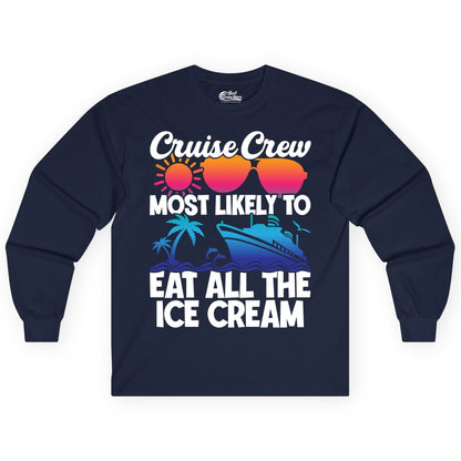 Cruise Crew Shirt - Funny Vacation Group Tee for Ice Cream Lovers (Long Sleeve) in Navy - Cruise Crew Shirt - Most Likely To Eat All The Ice Cream Tropical Tee