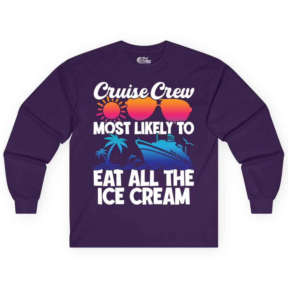 Cruise Crew Shirt - Funny Vacation Group Tee for Ice Cream Lovers (Long Sleeve) in Purple - Cruise Crew Shirt - Most Likely To Eat All The Ice Cream Tropical Tee