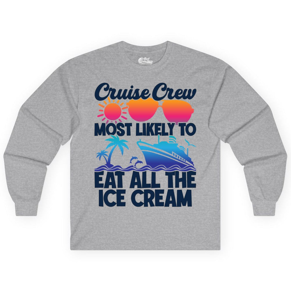 Cruise Crew Shirt - Funny Vacation Group Tee for Ice Cream Lovers (Long Sleeve) in Sport Grey - Cruise Crew Shirt - Most Likely To Eat All The Ice Cream Tropical Tee