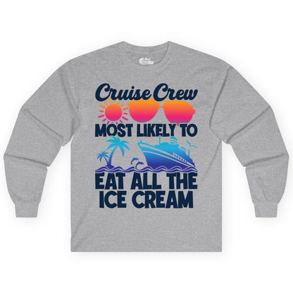 Cruise Crew Shirt - Funny Vacation Group Tee for Ice Cream Lovers (Long Sleeve) in Sport Grey - Cruise Crew Shirt - Most Likely To Eat All The Ice Cream Tropical Tee