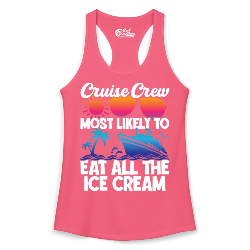 Cruise Crew Shirt - Funny Vacation Group Tee for Ice Cream Lovers (Ladies Tank) in Hot Pink - Cruise Crew Shirt - Most Likely To Eat All The Ice Cream Tropical Tee