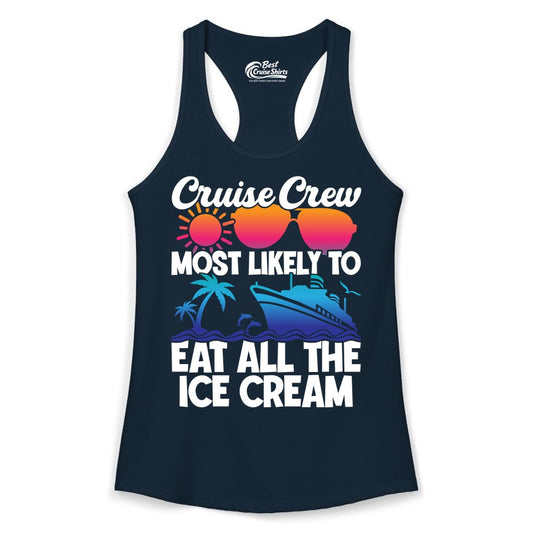 Cruise Crew Shirt - Funny Vacation Group Tee for Ice Cream Lovers (Ladies Tank) in Solid Midnight Navy - Cruise Crew Shirt - Most Likely To Eat All The Ice Cream Tropical Tee