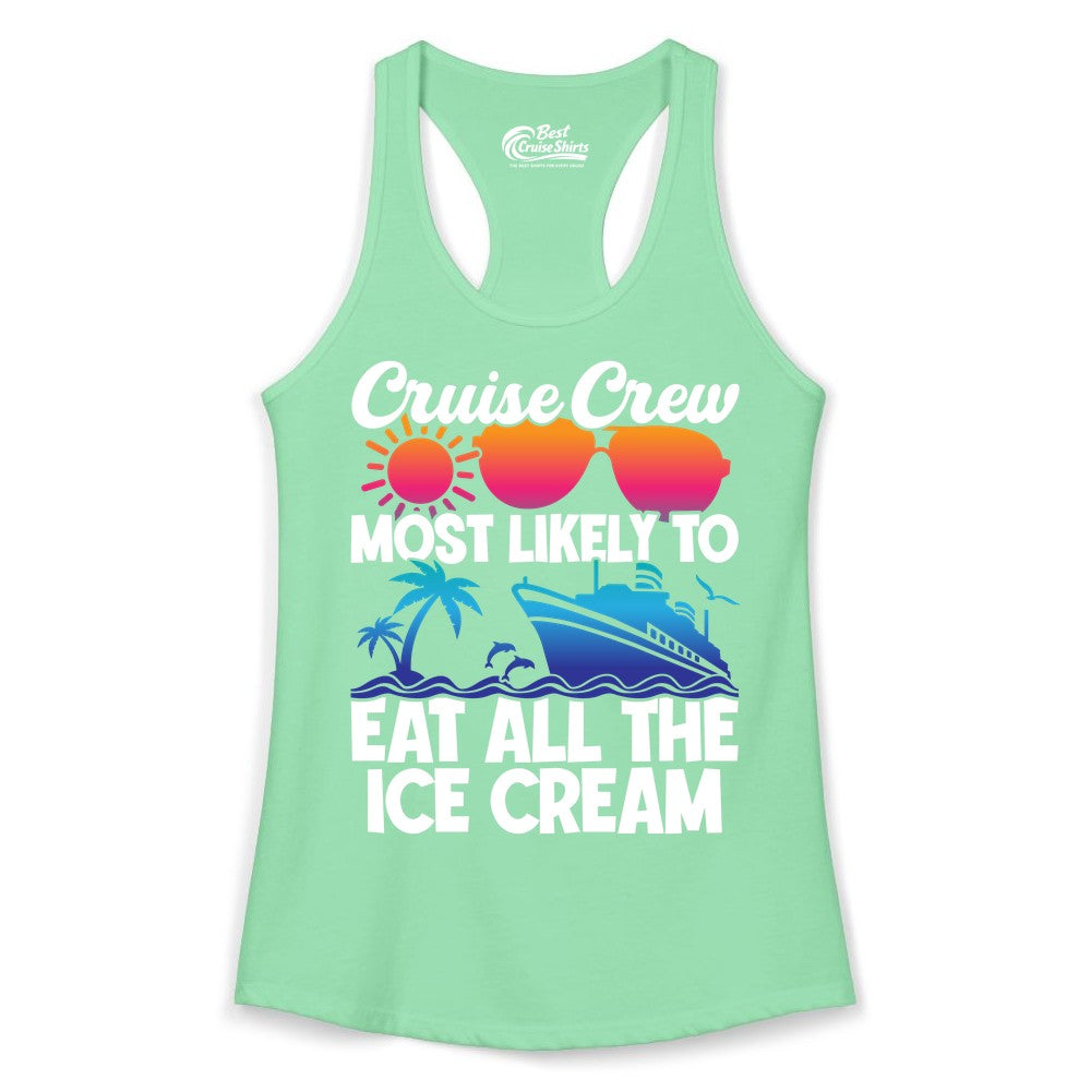 Cruise Crew Shirt - Funny Vacation Group Tee for Ice Cream Lovers (Ladies Tank) in Solid Mint - Cruise Crew Shirt - Most Likely To Eat All The Ice Cream Tropical Tee