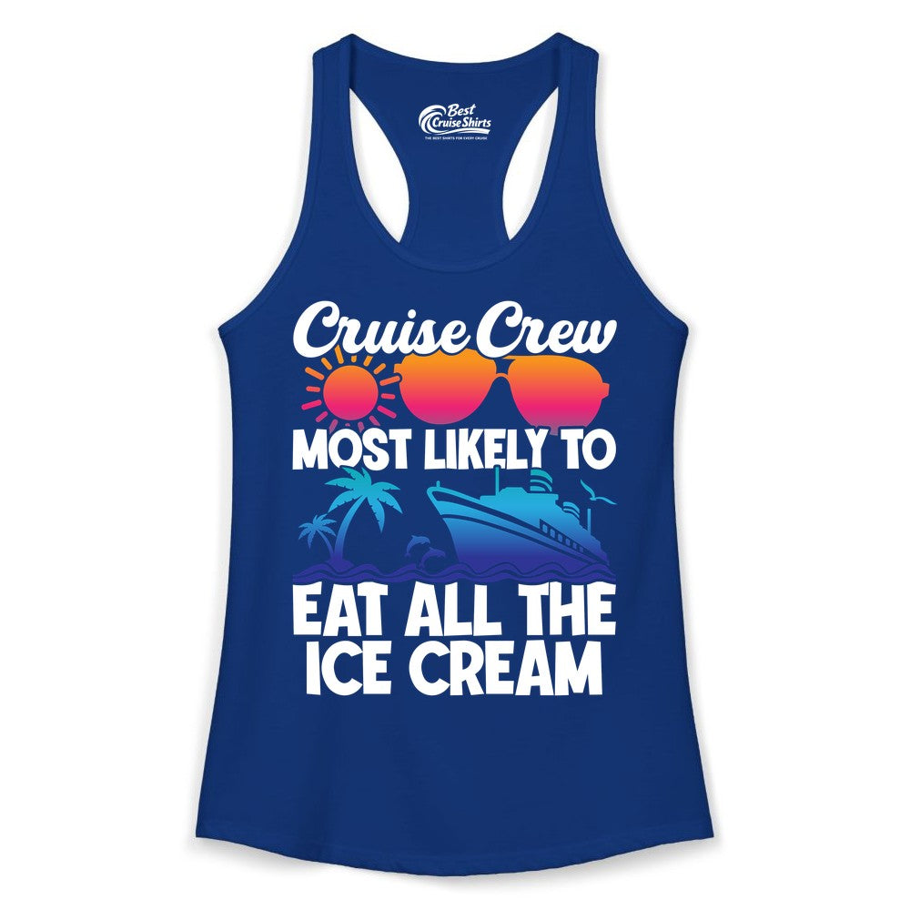 Cruise Crew Shirt - Funny Vacation Group Tee for Ice Cream Lovers (Ladies Tank) in Solid Royal - Cruise Crew Shirt - Most Likely To Eat All The Ice Cream Tropical Tee