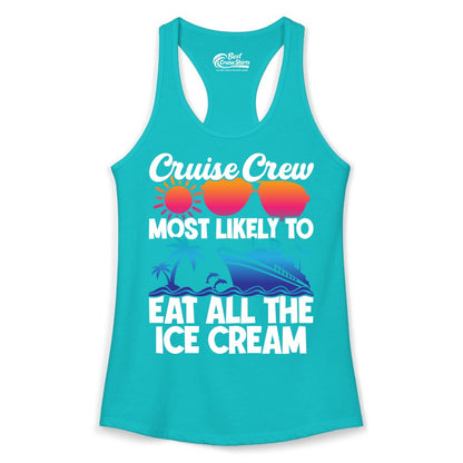 Cruise Crew Shirt - Funny Vacation Group Tee for Ice Cream Lovers (Ladies Tank) in Tahiti Blue - Cruise Crew Shirt - Most Likely To Eat All The Ice Cream Tropical Tee