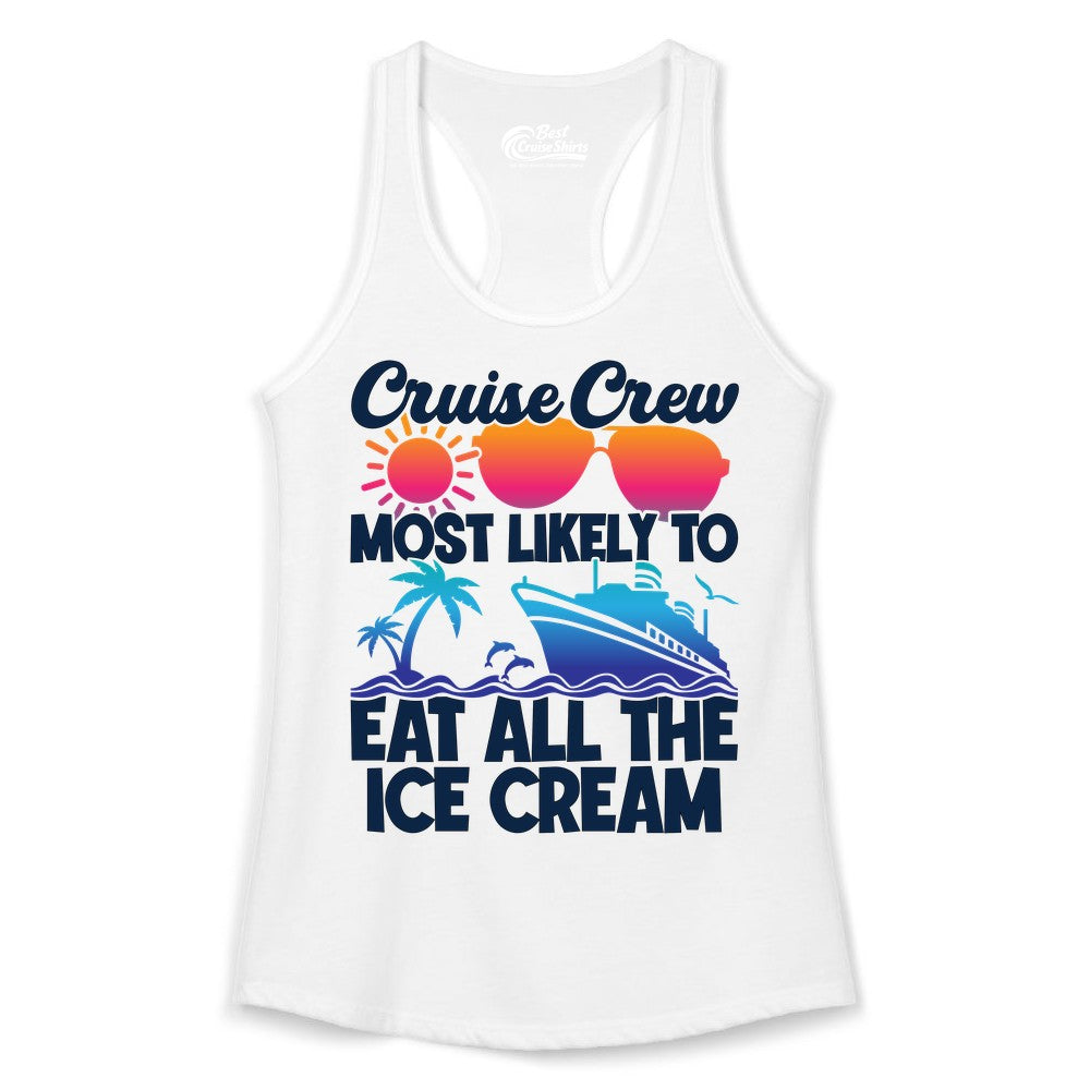 Cruise Crew Shirt - Funny Vacation Group Tee for Ice Cream Lovers (Ladies Tank) in White - Cruise Crew Shirt - Most Likely To Eat All The Ice Cream Tropical Tee