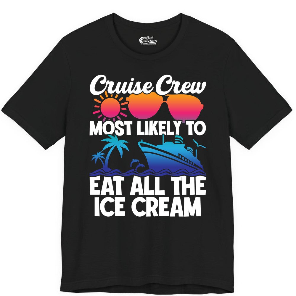 Cruise Crew Shirt - Funny Vacation Group Tee for Ice Cream Lovers (Premium Tee) in Black - Cruise Crew Shirt - Most Likely To Eat All The Ice Cream Tropical Tee