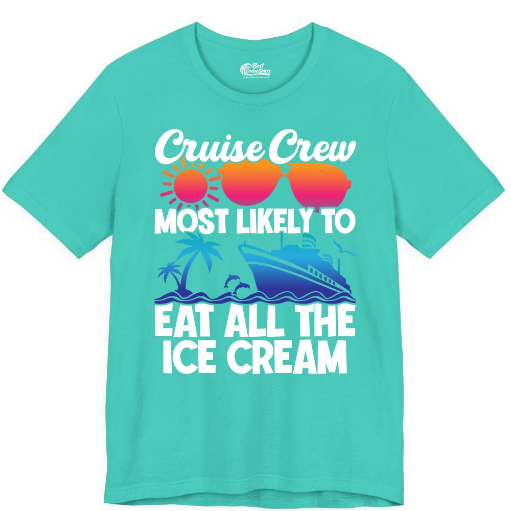 Cruise Crew Shirt - Funny Vacation Group Tee for Ice Cream Lovers (Premium Tee) in Teal - Cruise Crew Shirt - Most Likely To Eat All The Ice Cream Tropical Tee