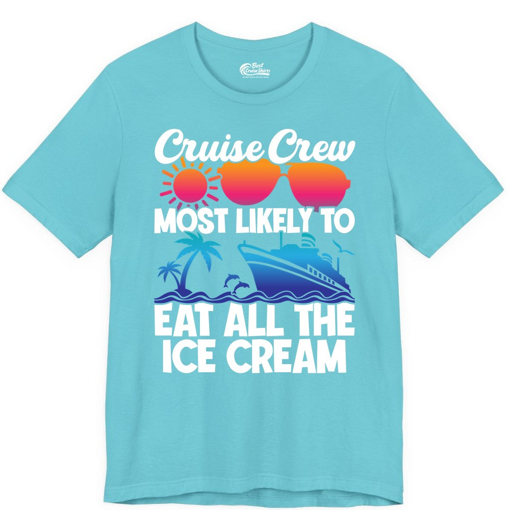 Cruise Crew Shirt - Funny Vacation Group Tee for Ice Cream Lovers (Premium Tee) in Turquoise - Cruise Crew Shirt - Most Likely To Eat All The Ice Cream Tropical Tee