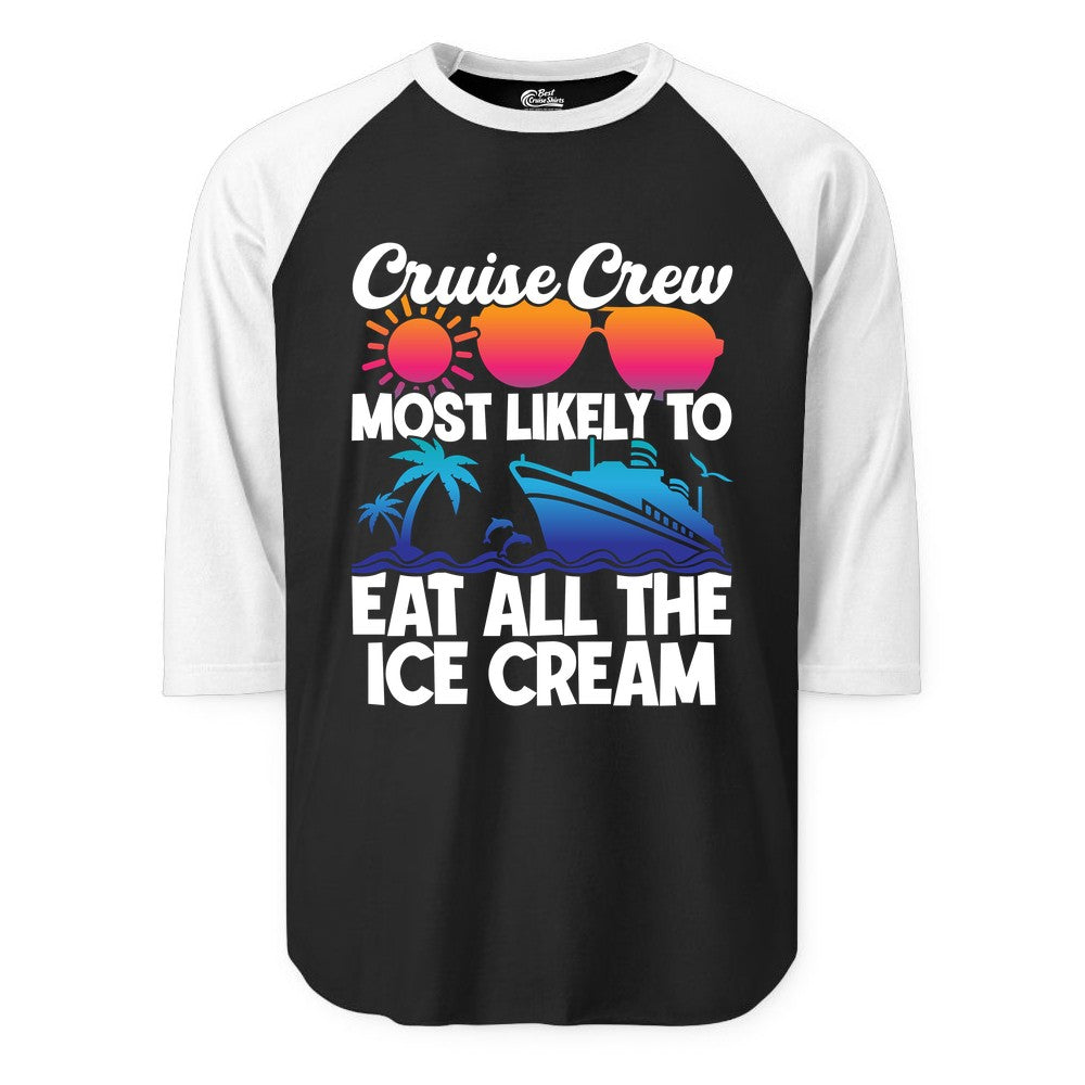 Cruise Crew Shirt - Funny Vacation Group Tee for Ice Cream Lovers (Raglan) in BlackWhite - Cruise Crew Shirt - Most Likely To Eat All The Ice Cream Tropical Tee