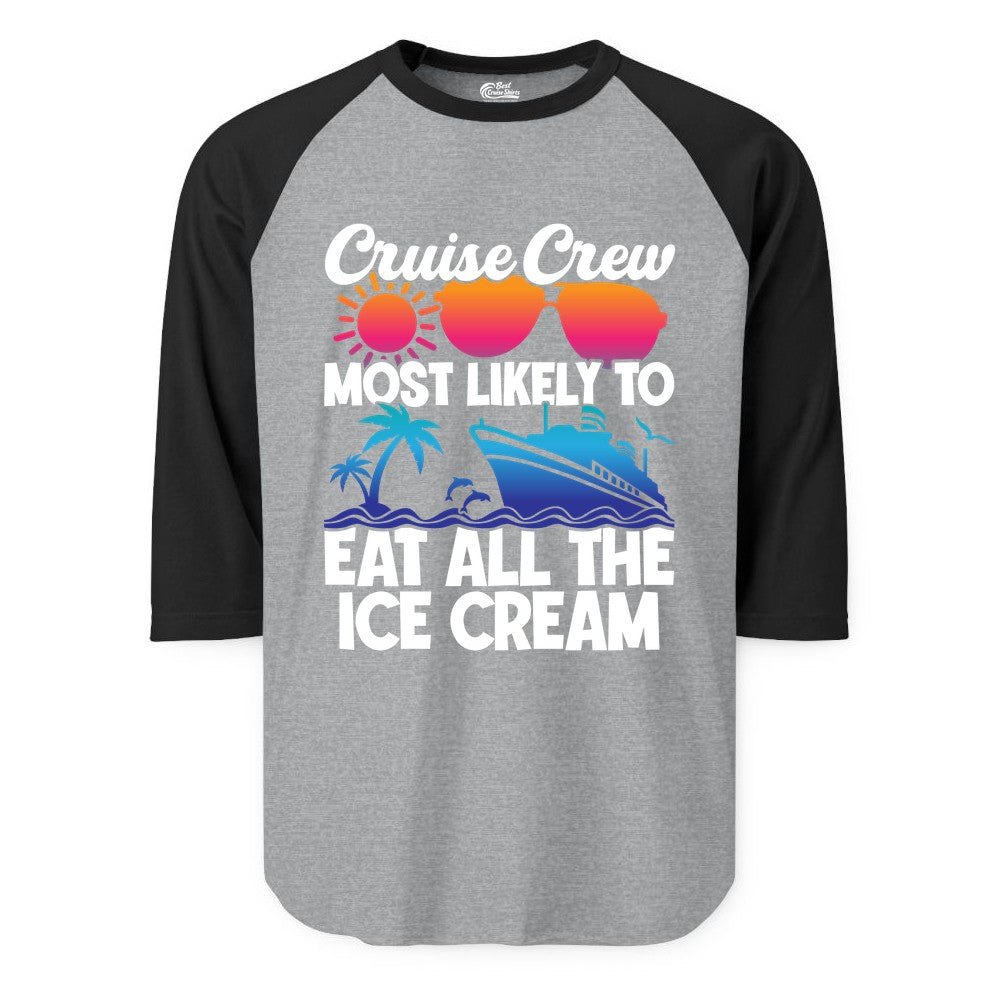 Cruise Crew Shirt - Funny Vacation Group Tee for Ice Cream Lovers (Raglan) in Heather GreyBlack - Cruise Crew Shirt - Most Likely To Eat All The Ice Cream Tropical Tee