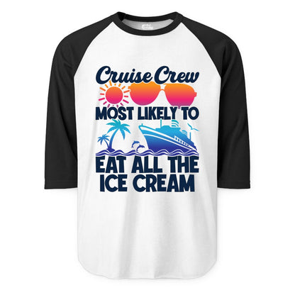 Cruise Crew Shirt - Funny Vacation Group Tee for Ice Cream Lovers (Raglan) in WhiteBlack - Cruise Crew Shirt - Most Likely To Eat All The Ice Cream Tropical Tee