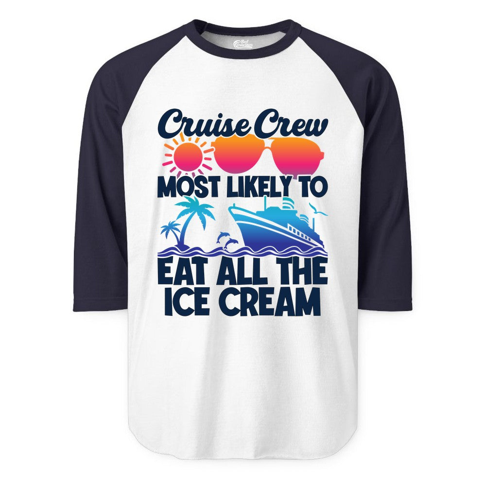 Cruise Crew Shirt - Funny Vacation Group Tee for Ice Cream Lovers (Raglan) in WhiteNavy - Cruise Crew Shirt - Most Likely To Eat All The Ice Cream Tropical Tee
