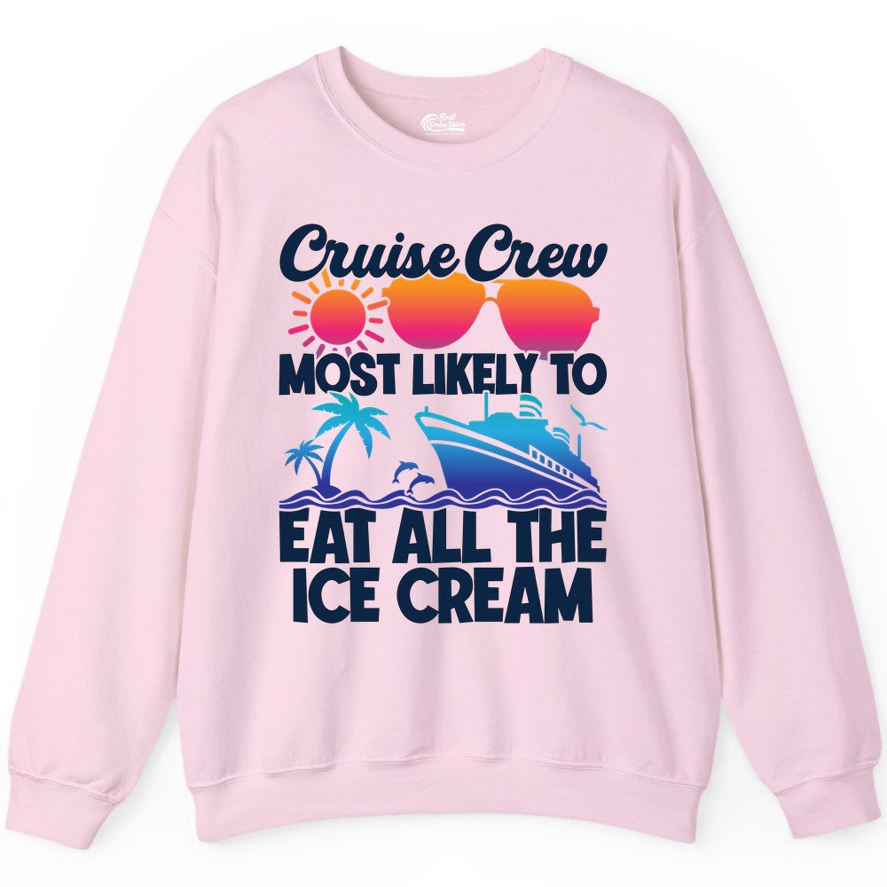 Cruise Crew Shirt - Funny Vacation Group Tee for Ice Cream Lovers (Sweatshirt) in Light Pink - Cruise Crew Shirt - Most Likely To Eat All The Ice Cream Tropical Tee