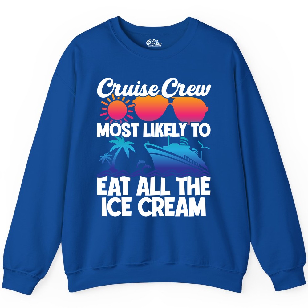 Cruise Crew Shirt - Funny Vacation Group Tee for Ice Cream Lovers (Sweatshirt) in Royal - Cruise Crew Shirt - Most Likely To Eat All The Ice Cream Tropical Tee