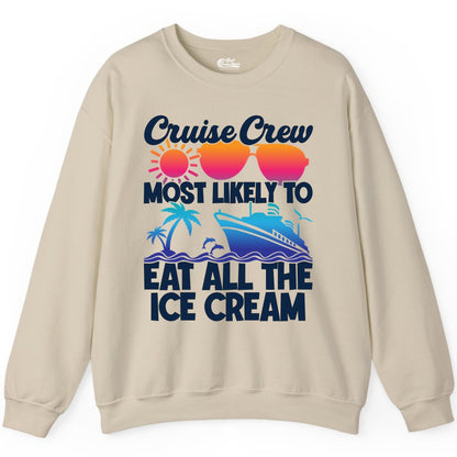 Cruise Crew Shirt - Funny Vacation Group Tee for Ice Cream Lovers (Sweatshirt) in Sand - Cruise Crew Shirt - Most Likely To Eat All The Ice Cream Tropical Tee