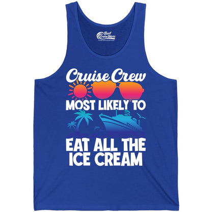 Cruise Crew Shirt - Funny Vacation Group Tee for Ice Cream Lovers (Tank Top) in True Royal - Cruise Crew Shirt - Most Likely To Eat All The Ice Cream Tropical Tee
