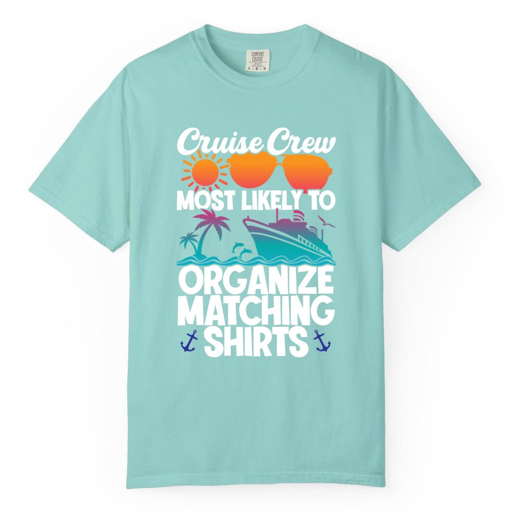 Cruise Crew Shirt - Funny Matching Cruise Shirts for Groups (Comfort Color) in Chalky Mint - Cruise Crew Most Likely To Organize Matching Shirts Retro Tee
