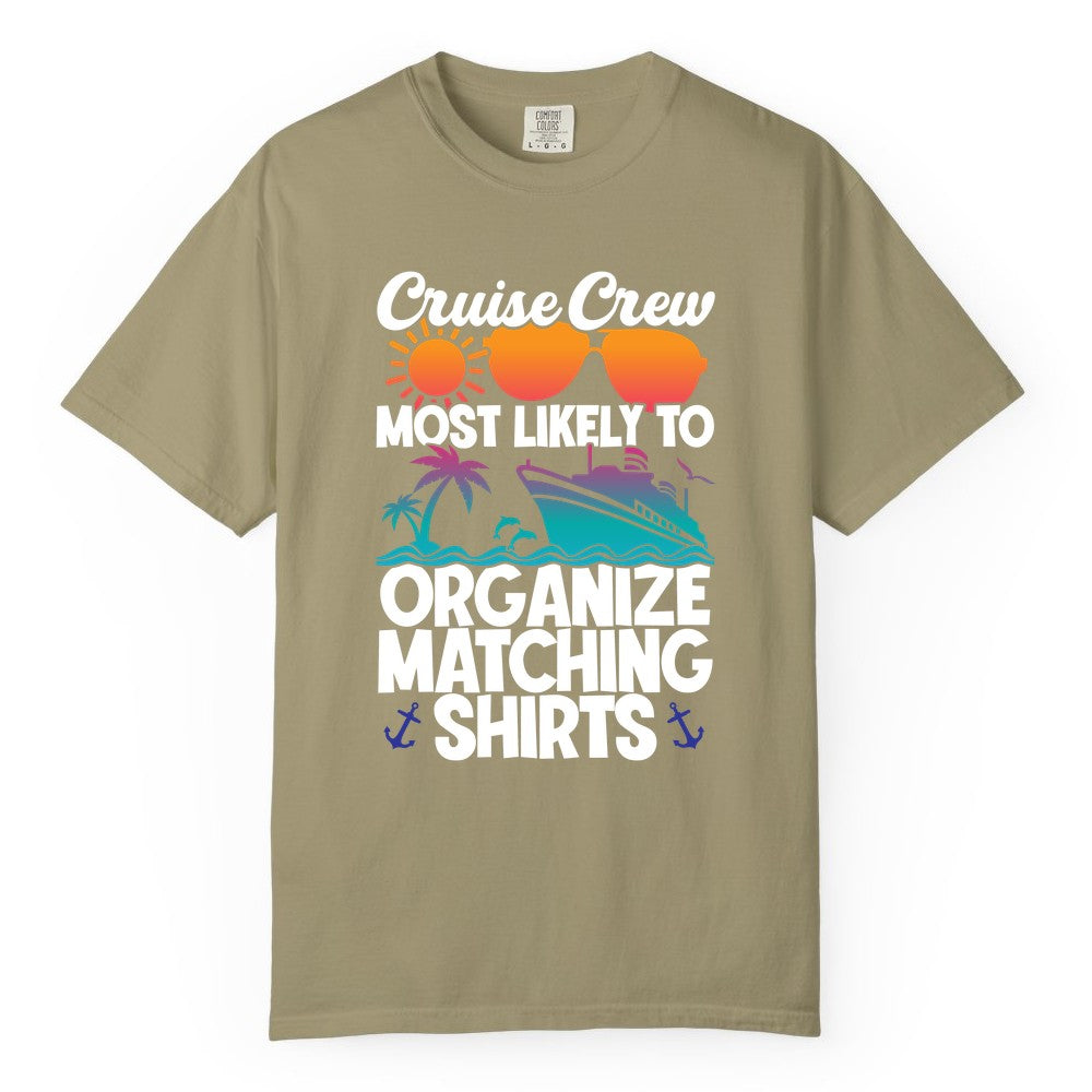 Cruise Crew Shirt - Funny Matching Cruise Shirts for Groups (Comfort Color) in Khaki - Cruise Crew Most Likely To Organize Matching Shirts Retro Tee