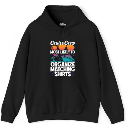 Cruise Crew Shirt - Funny Matching Cruise Shirts for Groups (Hoodie) in Black - Cruise Crew Most Likely To Organize Matching Shirts Retro Tee