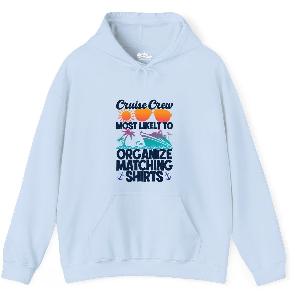 Cruise Crew Shirt - Funny Matching Cruise Shirts for Groups (Hoodie) in Light Blue - Cruise Crew Most Likely To Organize Matching Shirts Retro Tee
