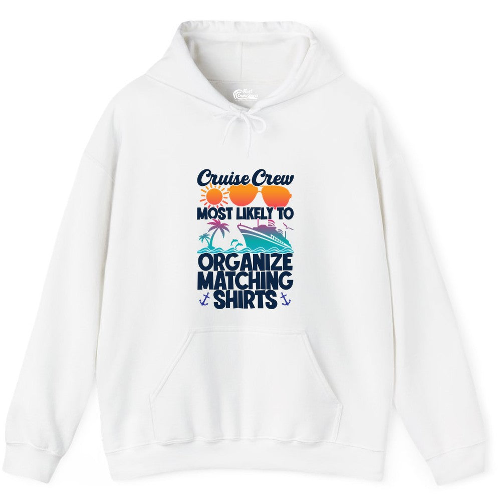 Cruise Crew Shirt - Funny Matching Cruise Shirts for Groups (Hoodie) in White - Cruise Crew Most Likely To Organize Matching Shirts Retro Tee