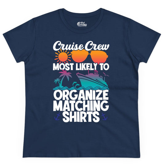 Cruise Crew Shirt - Funny Matching Cruise Shirts for Groups (Ladies Tee) in Navy - Cruise Crew Most Likely To Organize Matching Shirts Retro Tee