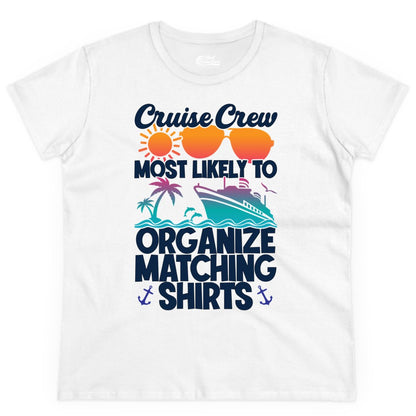 Cruise Crew Shirt - Funny Matching Cruise Shirts for Groups (Ladies Tee) in White - Cruise Crew Most Likely To Organize Matching Shirts Retro Tee
