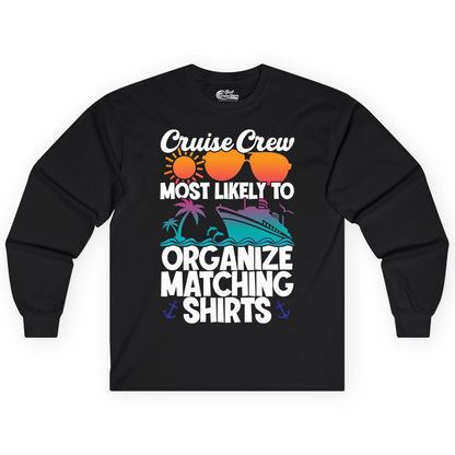 Cruise Crew Shirt - Funny Matching Cruise Shirts for Groups (Long Sleeve) in Black - Cruise Crew Most Likely To Organize Matching Shirts Retro Tee