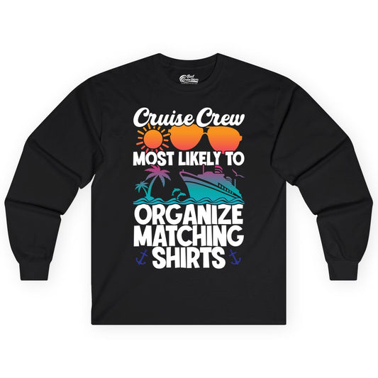 Cruise Crew Shirt - Funny Matching Cruise Shirts for Groups (Long Sleeve) in Black - Cruise Crew Most Likely To Organize Matching Shirts Retro Tee