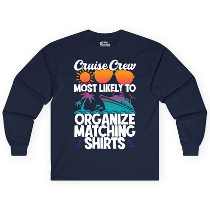 Cruise Crew Shirt - Funny Matching Cruise Shirts for Groups (Long Sleeve) in Navy - Cruise Crew Most Likely To Organize Matching Shirts Retro Tee